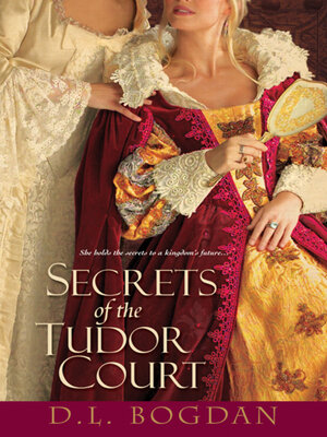 cover image of Secrets of the Tudor Court